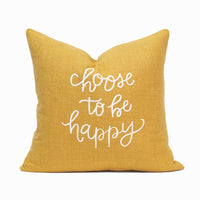 Choose To Be Happy Throw Pillow Cover | Yellow | 20" x 20"